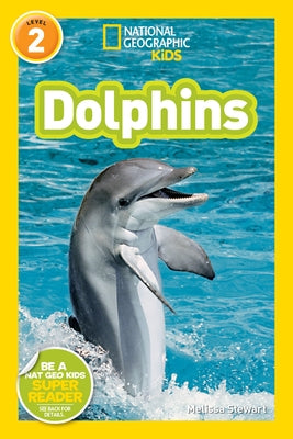Dolphins (National Geographic Kids Readers, Level 2) Paperback National Geographic Kids
