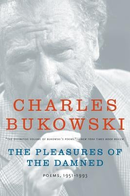 The Pleasures of the Damned: Poems, 1951-1993 Paperback Ecco Press