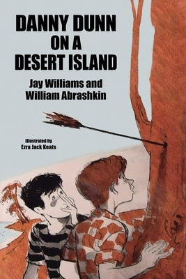 Danny Dunn on a Desert Island: Danny Dunn #2 by Williams, Jay