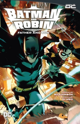 Batman and Robin Vol. 1: Father and Son by Williamson, Joshua