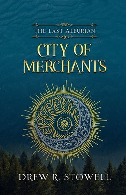 City of Merchants by Stowell, Drew R.