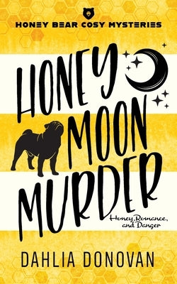 Honey Moon Murder by Donovan, Dahlia