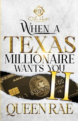 When A Texas Millionaire Wants You 2: An African American Romance by Rae, Queen