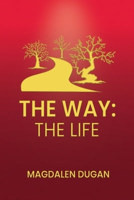 The Way: The Life Paperback Genesis Publishing House