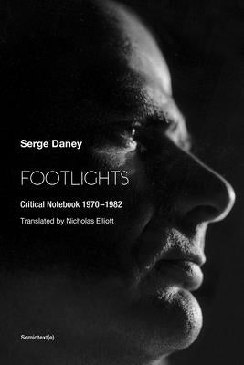 Footlights: Critical Notebook 19701982 Paperback Semiotext(e)
