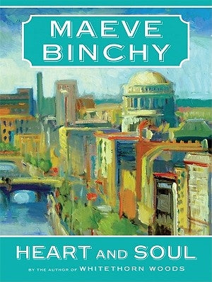 Heart and Soul by Binchy, Maeve
