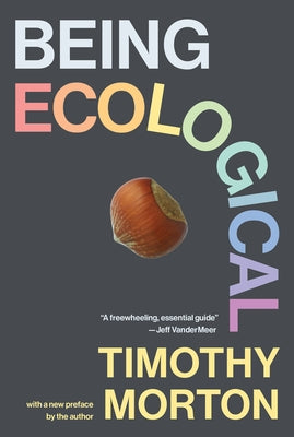 Being Ecological, with a New Preface by the Author Paperback MIT Press