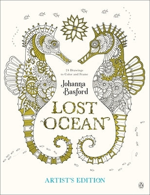 Lost Ocean Artist's Edition: An Inky Adventure and Coloring Book for Adults: 24 Drawings to Color and Frame Paperback Penguin Life