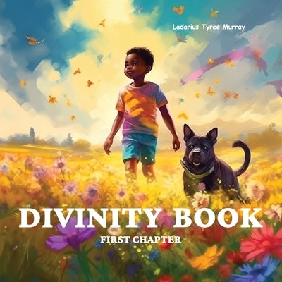 Divinity Book First Chapter by Tyree Murray, Ladarius