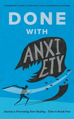 Done With Anxiety by Hayward, Taylor