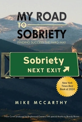 My Road to Sobriety by McCarthy, Mike