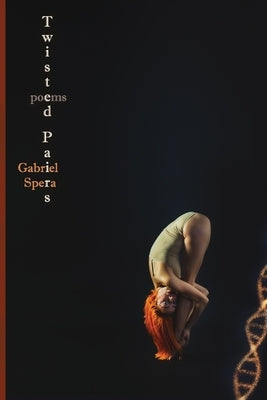 Twisted Pairs: Poems by Spera, Gabriel