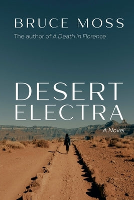 Desert Electra Paperback Bruce W. Moss