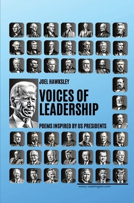 Voices of Leadership: Poems Inspired by US President by Hawksley, Joel