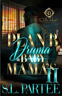 Plan B Drama & Baby Mama's 2: An African American Romance by Partee, S. L.