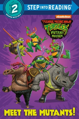 Paperback copy of "Meet the Mutants!" Teenage Mutant Ninja Turtles: Mutant Mayhem book, featuring colorful cover art with turtles and mutants.