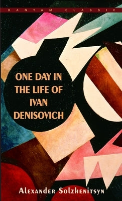 Mass market paperback of "One Day in the Life of Ivan Denisovich" by Bantam Classics, showing the book cover with title and author.
