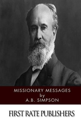 Missionary Messages by Simpson, A. B.