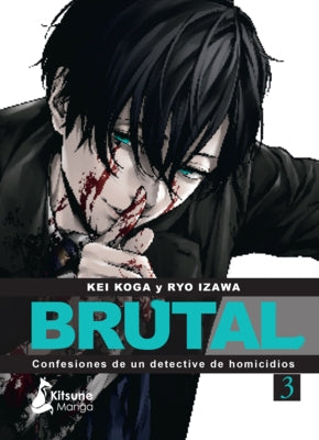 Brutal! Confesiones de Un Detective de Homicidios 3 by Koga, Kei