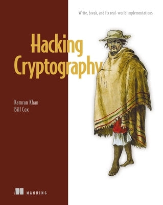 Hacking Cryptography Hardcover Manning Publications