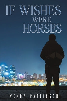 If Wishes Were Horses Paperback Austin Macauley