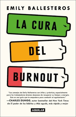 La Cura del Burnout: Cómo Encontrar El Equilibrio Y Recuperar Tu Vida / The Cure for Burnout by Ballesteros, Emily