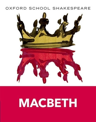 Paperback of Macbeth by Oxford University Press, featuring the book cover with title and author name on a plain background.