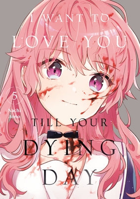 Paperback copy of "I Want to Love You Till Your Dying Day 5" manga by Kodansha Comics, showing the front cover with colorful artwork.