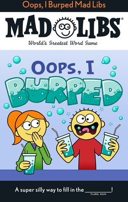 Paperback Mad Libs "Oops, I Burped" world’s greatest word game with colorful cover and playful design, ideal for fun word play.