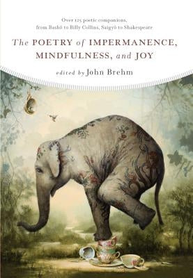 Paperback of "The Poetry of Impermanence, Mindfulness, and Joy" by Wisdom Publications, featuring a peaceful, colorful book cover.