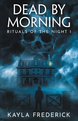 Dead by Morning by Frederick, Kayla