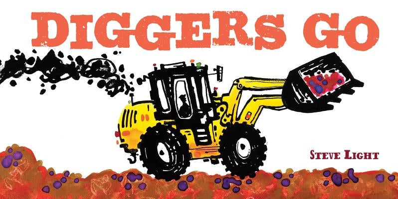 Diggers Go Board Book Chronicle Books
