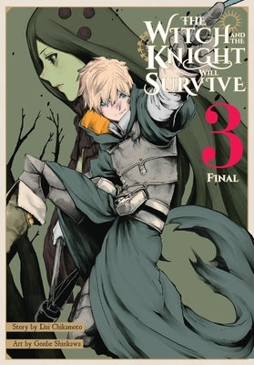 The Witch and the Knight Will Survive, Vol. 3: Volume 3 by Chikamoto, Dai