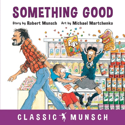 Paperback book titled "Something Good" by Annick Press, featuring a colorful cover with vibrant artwork.