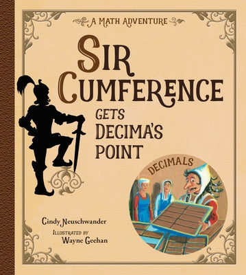 Sir Cumference Gets Decima's Point Paperback Charlesbridge Publishing