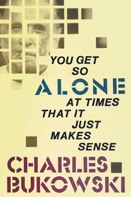 Paperback of "You Get So Alone at Times That It Just Makes Sense" by Ecco Press, featuring the book cover with title and author details.