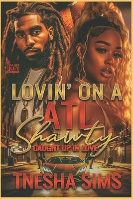 Lovin' On A ATL Shawty: Caught Up In Love by Jay Pen Literary Services