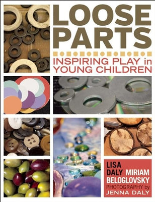 Paperback book titled "Loose Parts: Inspiring Play in Young Children" by Redleaf Press, showing colorful cover design.