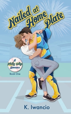 Paperback "Nailed at Home Plate" by K. Iwancio featuring a cover with baseball-themed artwork and title text.