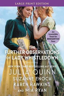 Large print paperback of "The Further Observations of Lady Whistledown" by William Morrow, featuring a cover with elegant vintage design.