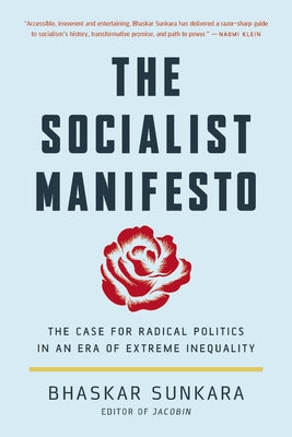 The Socialist Manifesto: The Case for Radical Politics in an Era of Extreme Inequality Paperback Basic Books