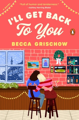 I'll Get Back to You by Grischow, Becca