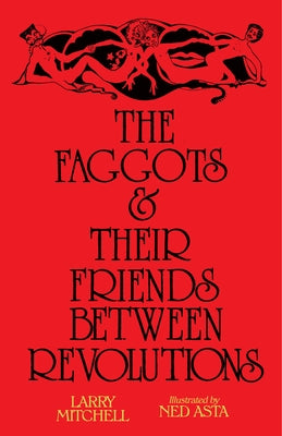 Paperback of "The Faggots and Their Friends Between Revolutions" by Nightboat Books, showing the book cover with title and artwork.