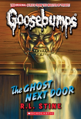 The Ghost Next Door (Classic Goosebumps #29) Paperback Scholastic Paperbacks