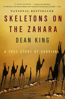 Skeletons on the Zahara: A True Story of Survival Paperback Back Bay Books