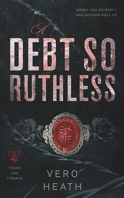 A Debt So Ruthless Paperback Peace Weaver Press Inc.