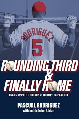 Rounding Third and Finally Home Paperback Henschel Haus