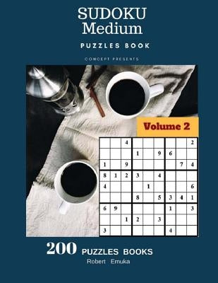Sudoku Medium Puzzles Book Concept Presents 200 Puzzles Books Volume 2: 200 Puzzles (Medium) by Emuka, Robert