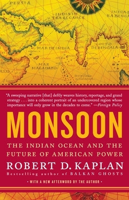 Monsoon: The Indian Ocean and the Future of American Power Paperback Random House Trade