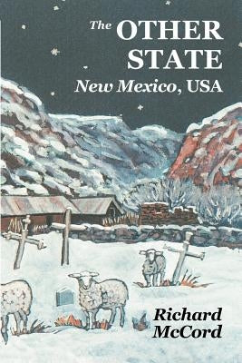 The Other State, New Mexico USA by McCord, Richard